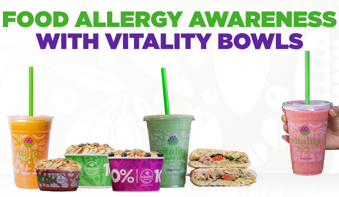 What Allergy Awareness Month Means to Us at Vitality Bowls